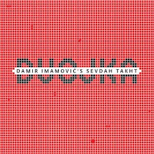 Couverture DVOJKA de Damir IMAMOVIC'S SEVDAH TAKHT