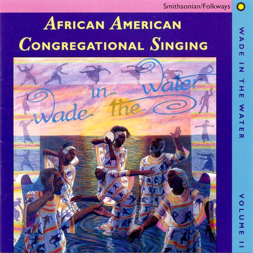 Couverture AFRICAN AMERICAN CONGREGATIONAL SINGING / WADE IN THE WATER,