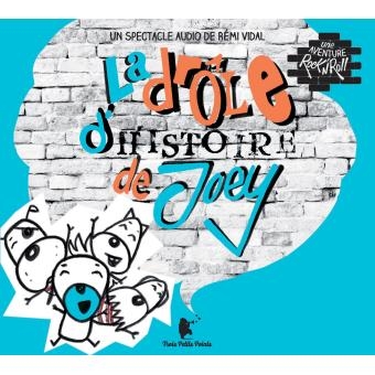Couverture LA DRÔLE D'HISTOIRE DE JOEY de Rémi VIDAL