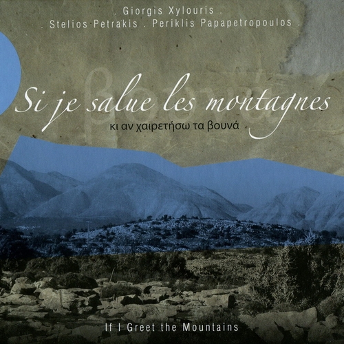 Couverture SI JE SALUE LES MONTAGNES de Giorgis XYLOURIS, S. PETRAKIS,P. PAPAPETROPOULOS