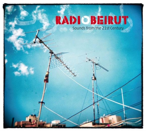 Couverture RADIO BEIRUT. SOUNDS FROM THE 21ST CENTURY