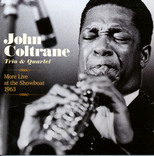 Couverture MORE LIVE AT THE SHOWBOAT 1963 de John COLTRANE TRIO & QUARTET