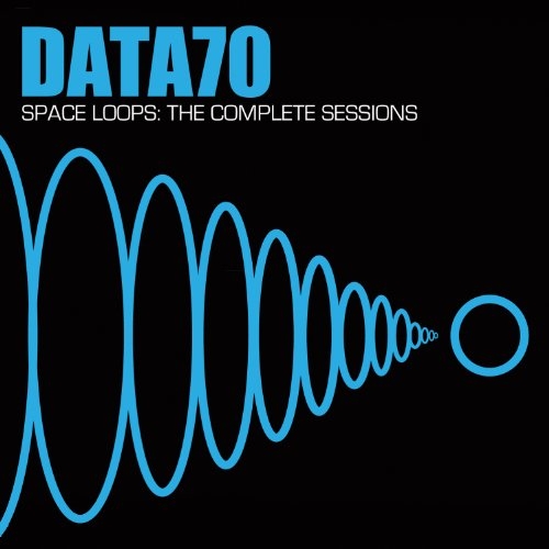 Couverture SPACE LOOPS: THE COMPLETE SESSIONS de DATA70