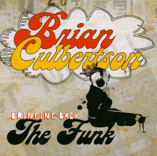 Couverture BRINGING BACK THE FUNK de Brian CULBERTSON