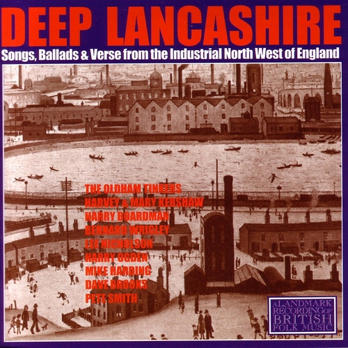 Couverture DEEP LANCASHIRE/SONGS & BALLADS OF THE INDUSTRIAL NORTH-WEST