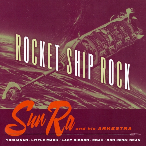 Couverture ROCKET SHIP ROCK de Sun RA AND HIS ARKESTRA