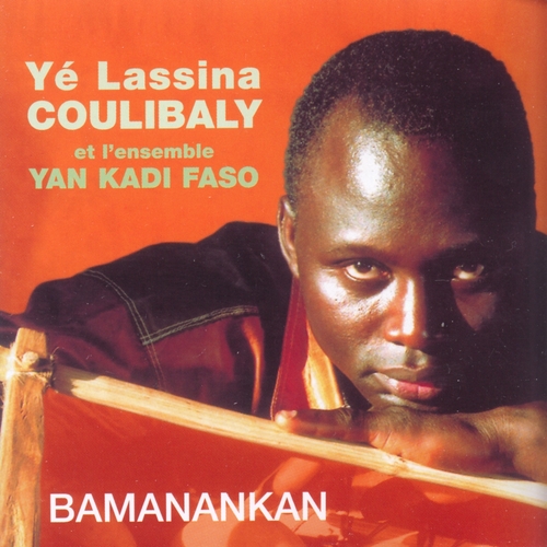 Couverture BAMANANKAN de Yé Lassina COULIBALY & YAN KADI FASO