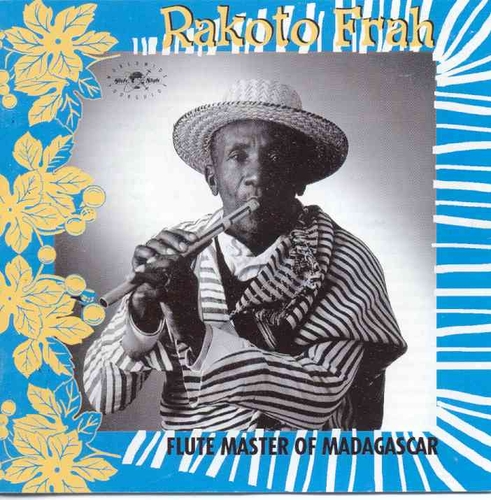 Couverture MADAGASIKARA, VOL.3: RAKOTO FRAH FLUTE MASTER OF MADAGASCAR de Rakoto FRAH
