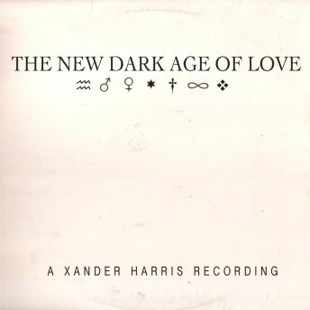 Couverture THE NEW DARK AGE OF LOVE de Xander HARRIS