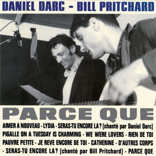 Couverture PARCE QUE de Daniel DARC & BILL PRITCHARD