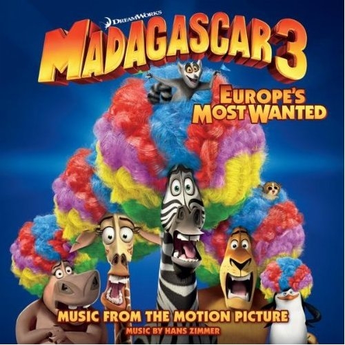 Couverture MADAGASCAR 3 - EUROPE'S MOST WANTED de Hans ZIMMER