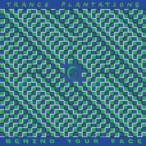 Couverture BEHIND YOUR FACE de TRANCE PLANTATIONS