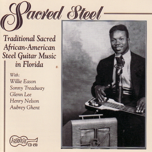 Couverture SACRED STEEL (TRADITIONAL SACRED AFRICAN-AMERICAN STEEL GUIT