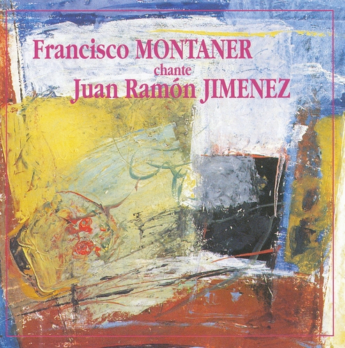 Couverture FRANCISCO MONTANER CHANTE JUAN RAMON JIMENEZ de Francisco MONTANER