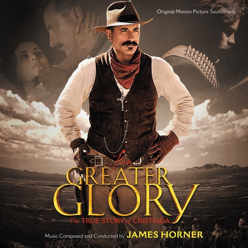 Couverture FOR GREATER GLORY. THE TRUE STORY OF CRISTIADA de James HORNER