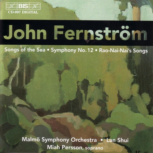 Couverture SYMPHONIE 12 / SONGS OF THE SEA / RAO-NAI-NAI'S SONGS de John Axel FERNSTRÖM