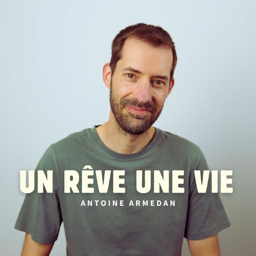 Couverture UN RÊVE UNE VIE de Antoine ARMEDAN