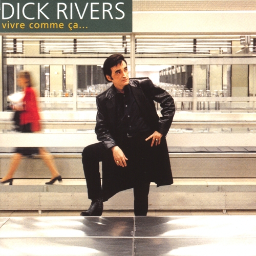 Couverture VIVRE COMME CA... de Dick RIVERS