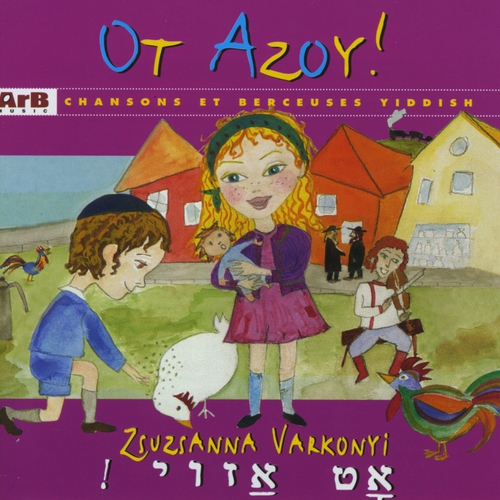 Couverture OT OZOY! CHANSONS ET BERCEUSES YIDDISH de Zsuzsanna VARKONYI