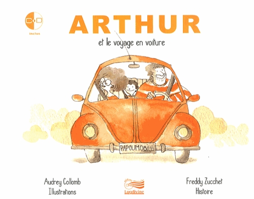 Couverture ARTHUR ET LE VOYAGE EN VOITURE de Freddy ZUCCHET