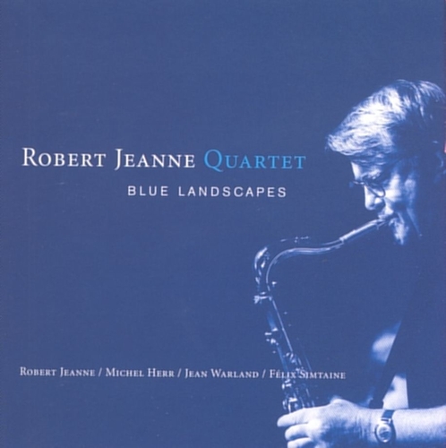 Couverture BLUE LANDSCAPES de Robert JEANNE QUARTET