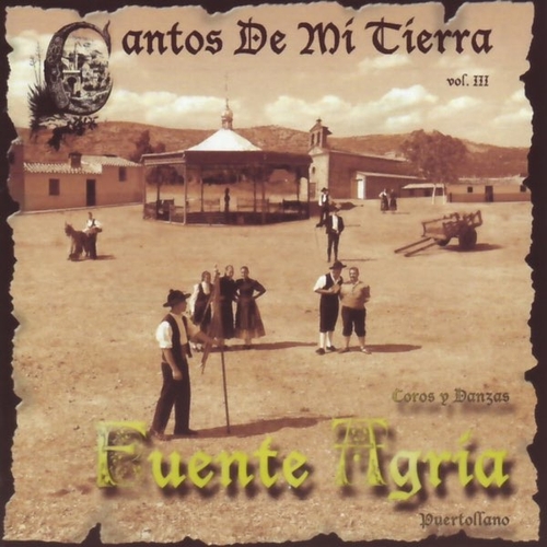 Couverture CANTOS DE MI TIERRA, VOL. III de FUENTE AGRIA PUERTOLLANO(COROS Y DANZAS)