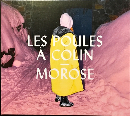 Couverture MOROSE de LES POULES À COLIN