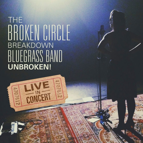 Couverture UNBROKEN! LIVE IN CONCERT de BROKEN CIRCLE BREAKDOWN BLUEGRASS BAND