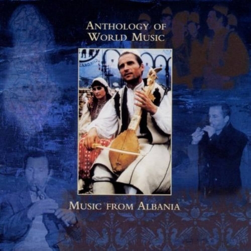 Couverture ANTHOLOGY OF WORLD MUSIC: MUSIC FROM ALBANIA