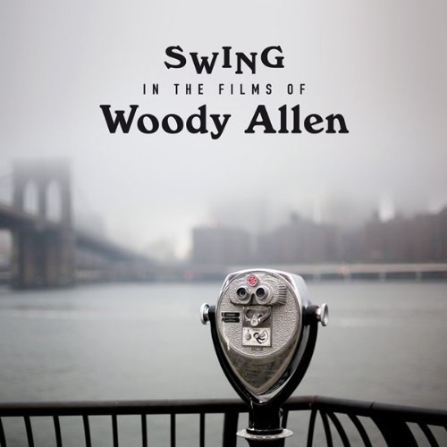 Couverture SWING IN THE FILMS OF WOODY ALLEN