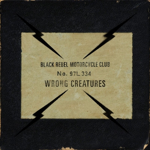 Couverture WRONG CREATURES de BLACK REBEL MOTORCYCLE CLUB