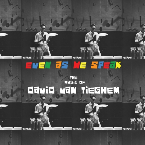 Couverture EVEN AS WE SPEAK de David VAN TIEGHEM