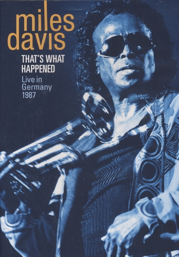 Couverture THAT'S WHAT HAPPENED (LIVE IN GERMANY 1987) de Miles DAVIS