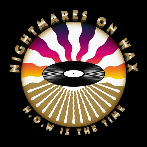 Couverture N.O.W. IS THE TIME de NIGHTMARES ON WAX