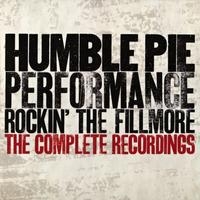 Couverture PERFORMANCE : ROCKIN' THE FILLMORE (THE COMPLETE RECORDINGS) de HUMBLE PIE