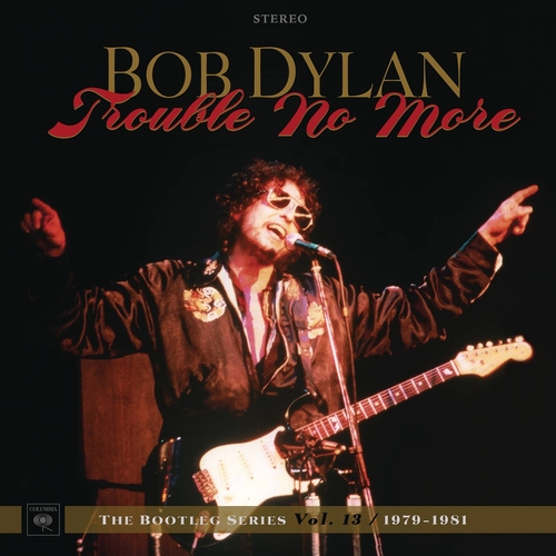 Couverture BOOTLEG SERIES VOL.13 : TROUBLE NO MORE (DELUXE EDITION) de Bob DYLAN