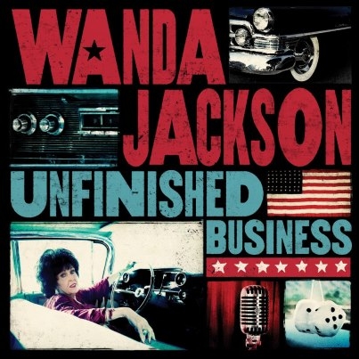 Couverture UNFINISHED BUSINESS de Wanda JACKSON