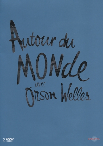 Couverture AUTOUR DU MONDE AVEC ORSON WELLES