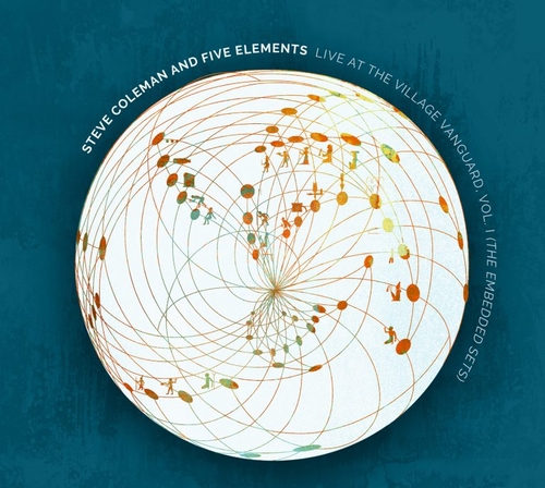 Couverture THE EMBEDDED SETS LIVE AT THE VILLAGE VANGUARD, VOL. I de Steve COLEMAN AND FIVE ELEMENTS