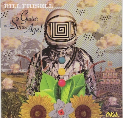 Couverture GUITAR IN THE SPACE AGE de Bill FRISELL