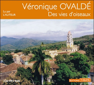 Couverture DES VIES D'OISEAUX (CD-MP3) de Véronique OVALDÉ