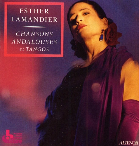 Couverture CHANSONS ANDALOUSES ET TANGOS de Esther LAMANDIER