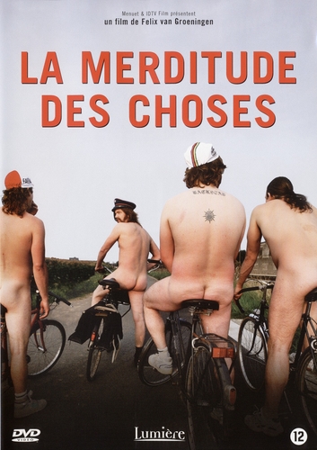 Couverture LA MERDITUDE DES CHOSES de Felix VAN GROENINGEN