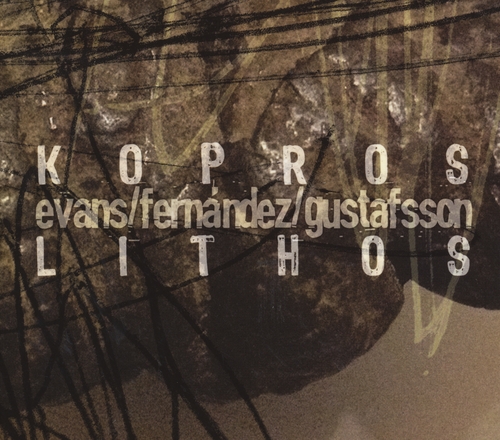 Couverture KOPROS LITHOS de Peter EVANS/GUSTAFSSON/FERNÁNDEZ