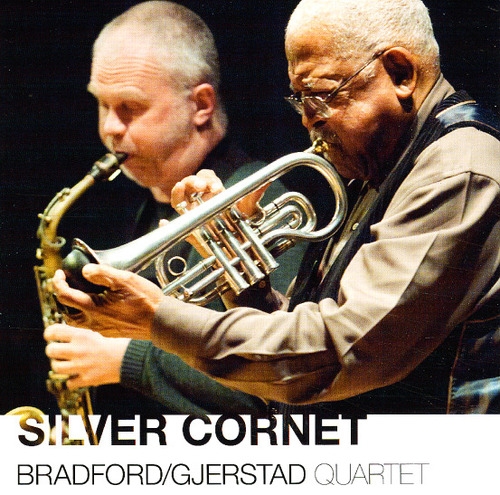 Couverture SILVER CORNET de BRADFORD/GJERSTAD QUARTET