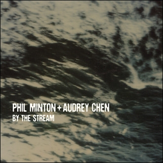 Couverture BY THE STREAM de Phil MINTON/AUDREY CHEN