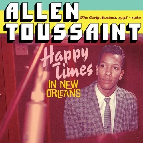 Couverture HAPPY TIMES IN NEW ORLEANS de Allen TOUSSAINT