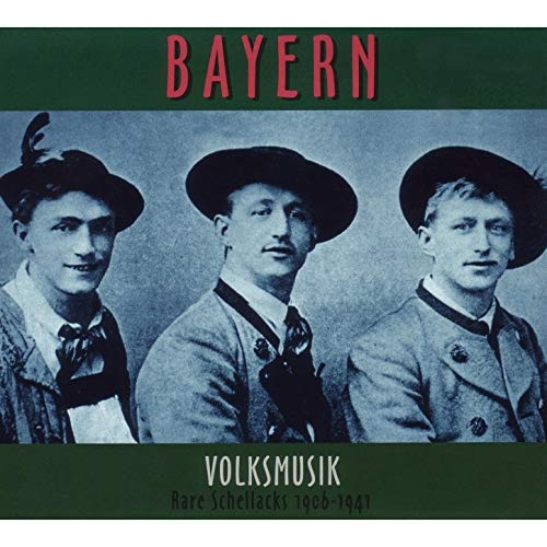 Couverture BAYERN: VOLKSMUSIK, RARE SCHELLACKS 1906-1941