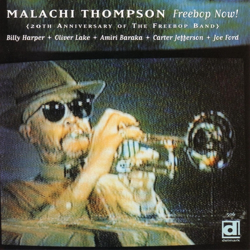 Couverture FREEBOP NOW! (20TH ANNIVERSARY OF THE FREEBOP BAND) de Malachi THOMPSON & THE FREEBOP BAND