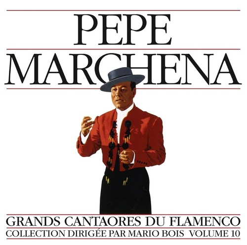 Couverture GRANDS CANTAORES DU FLAMENCO VOL.10: PEPE MARCHENA de Pepe MARCHENA